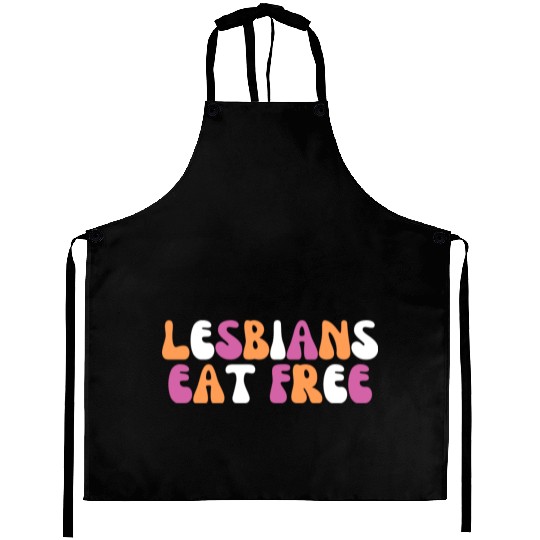 Lesbians Eat Free Funny Lesbian Pride Month Gift Aprons
