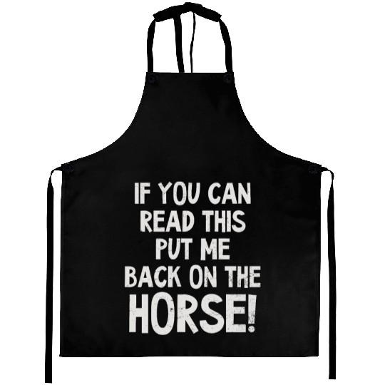 Horse Lover Can Read This Put Back On Horse Aprons