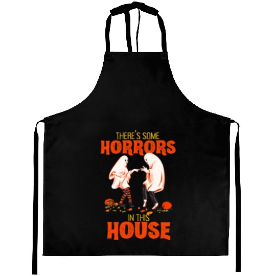 There's Some Horrors In This House Funny Halloween Aprons