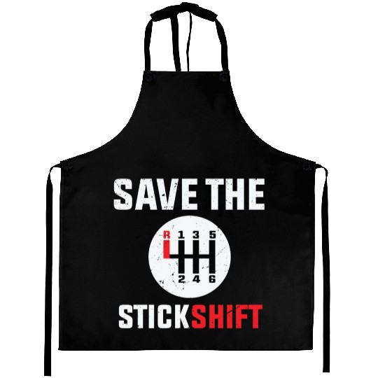 save the stick Stick Shift Car Lover Manual Driver Aprons