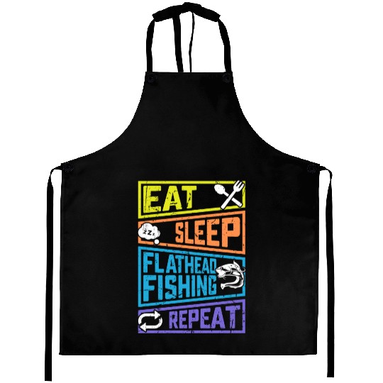 Eat Sleep Flathead Fishing Repeat Fish hunting Aprons