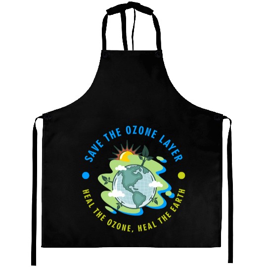 SAVE OZONE LAYER HEAL THE OZONE HEAL THE EARTH Aprons