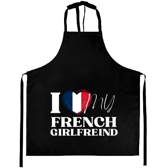 I Love My French Girlfriend Multi Nationality Shir Aprons