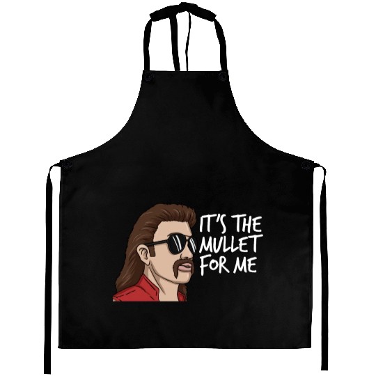 It's The Mullet For Me Mullet Redneck Men's Mullet Aprons