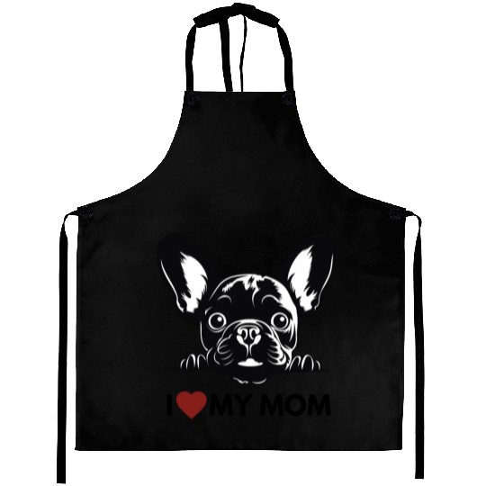 I Love My Mom - Old Black French Bulldog Aprons