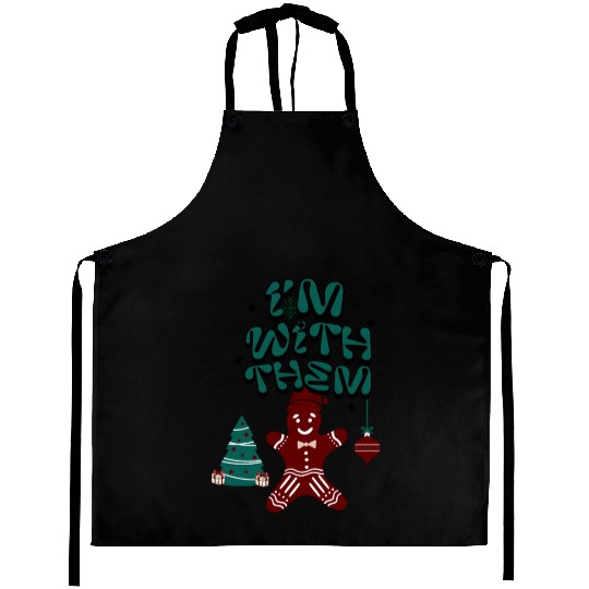 "Im with them" Gingerbread design Aprons
