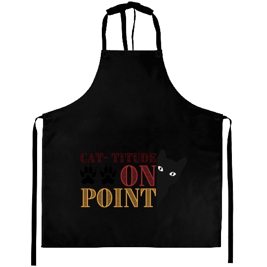 Cattitude On Point Funny Cat Saying Aprons