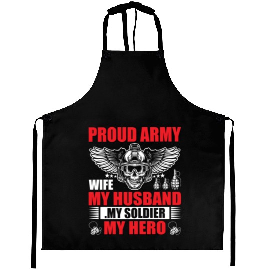Proud Army Wife My Husband my Soldier My Hero Aprons