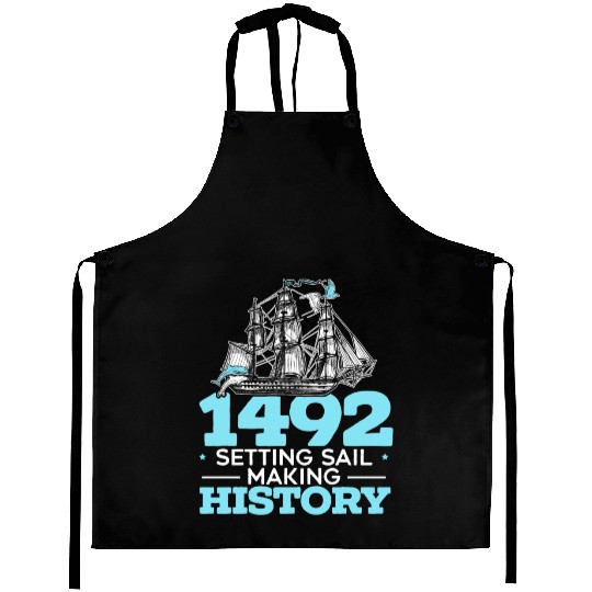 1492: Setting Sail Making History Columbus Day Aprons