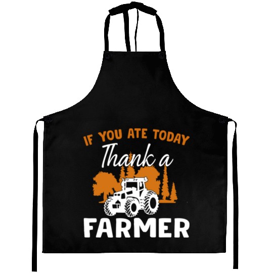 If You Ate Today Thank A Farmer Farmer Aprons