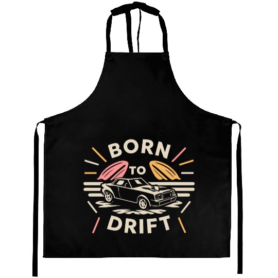 Born to Drift Aprons