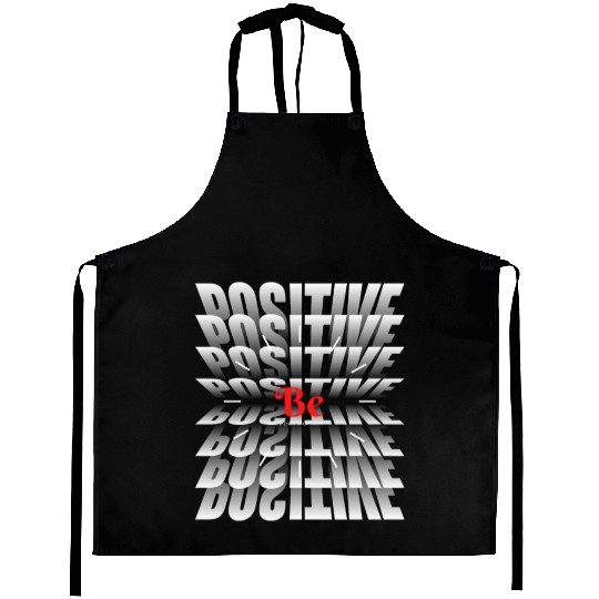 BE POSITIVE Aprons