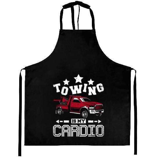Towing is my cardio Tow truck driver Aprons