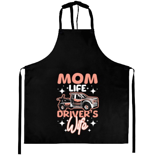 Mothers day Mom life drivers wife Tow truck driver Aprons