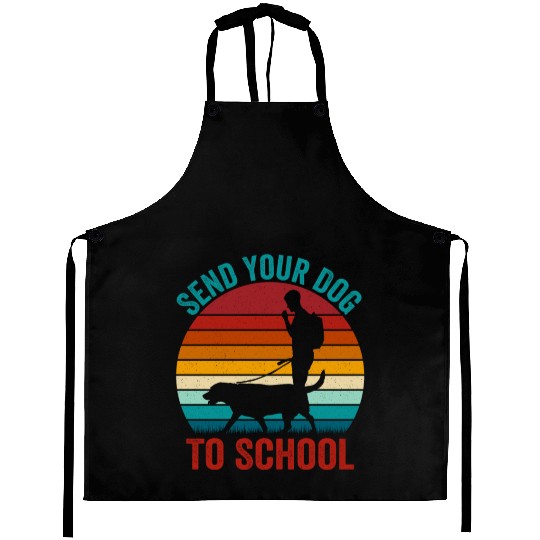 Send Your Dog To School Job Saying Dog Trainer Aprons