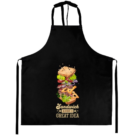 Sandwich Always A Great Idea Aprons