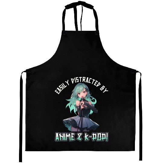 Easily distracted by Anime and K-Pop Aprons