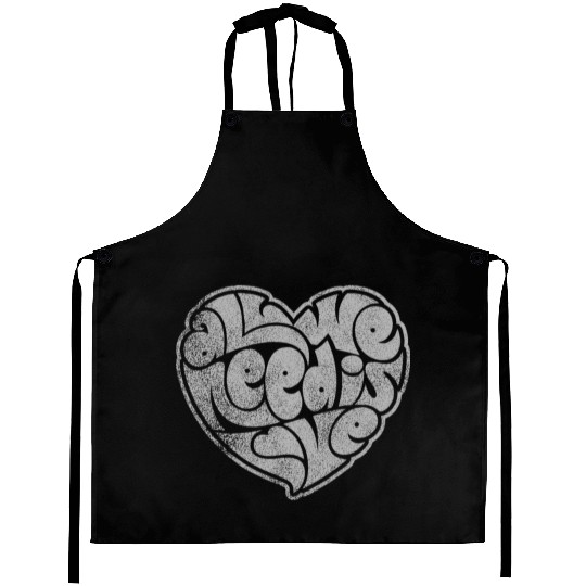 ALL WE NEED IS LOVE Aprons