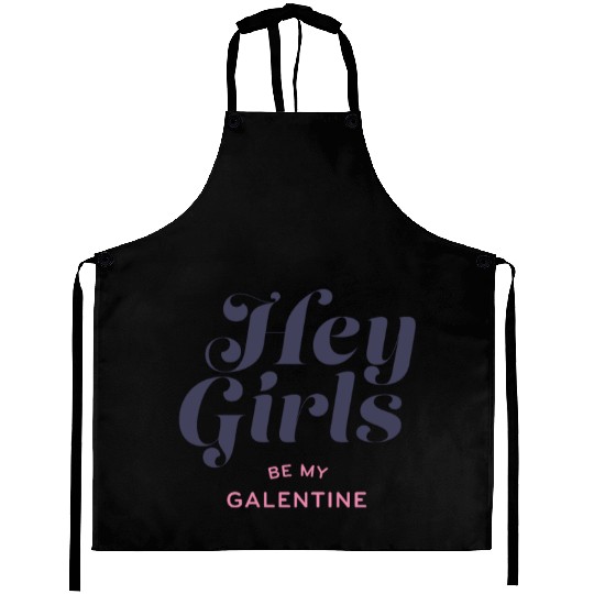Be My Galentine. Galentine's Day Aprons