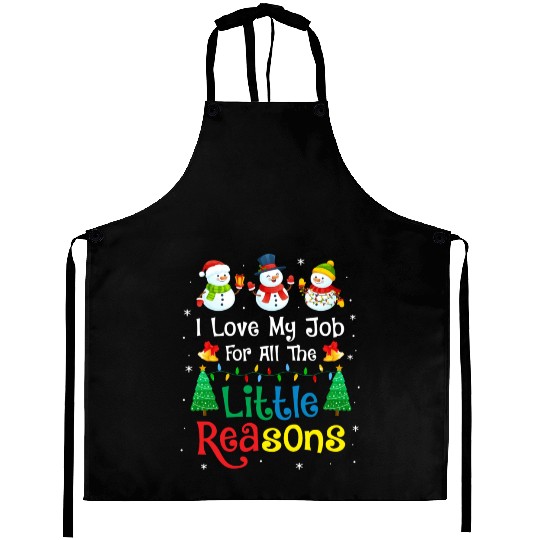 Daycare Teacher Christmas I Love My Job For All Aprons