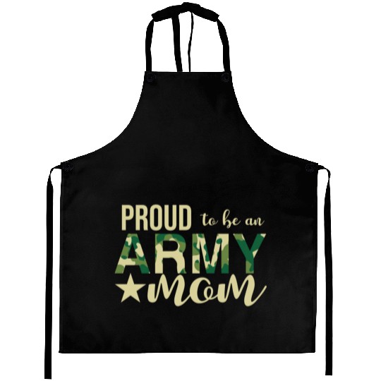 Proud To Be An Army Mom Aprons