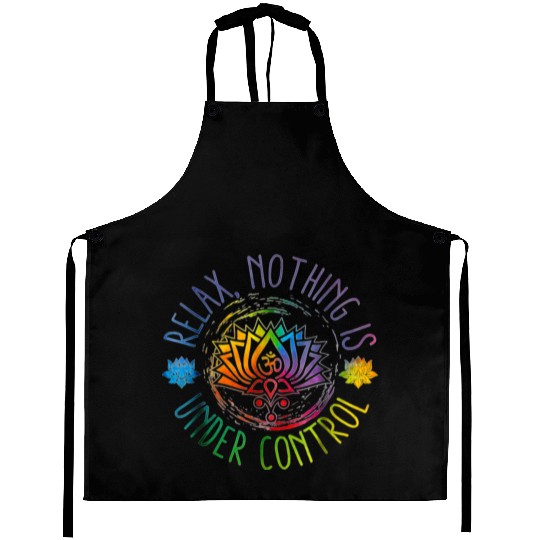 Buddha Quotes Relax Nothing Is Under Control Aprons