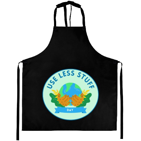 Use Less Stuff Day, save environment Aprons