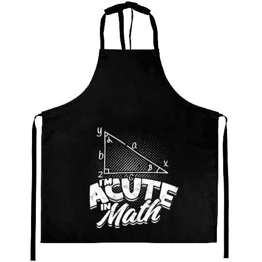 I'm acute in math - Math Aprons