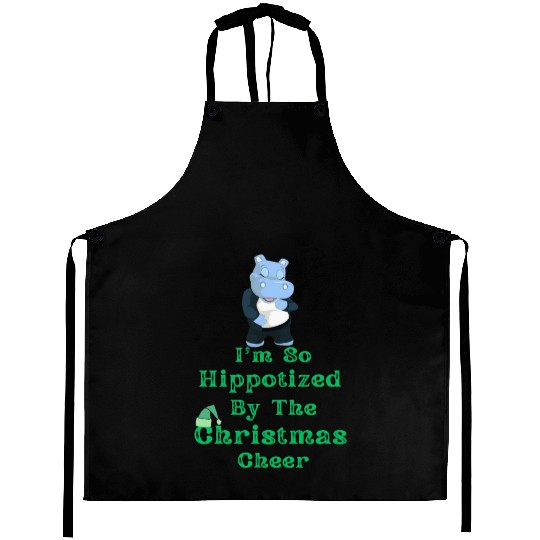 I m so hippo tized by the Christmas cheer Aprons