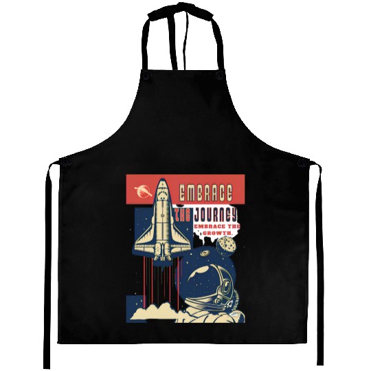 Embrace the journey, embrace the growth Aprons