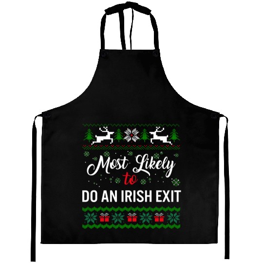 Most Likely To Do An Irish Exit Aprons, Womens