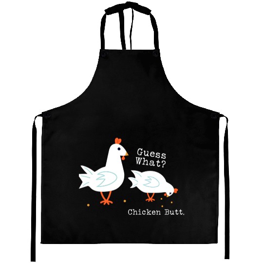 Guess What Chicken Butt Aprons