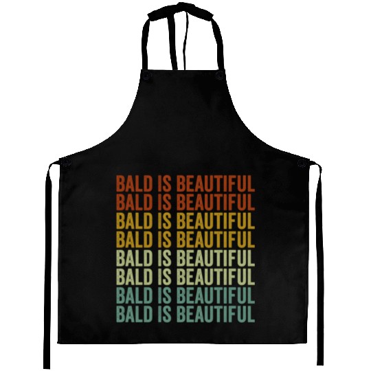 Bald Is Beautiful Aprons
