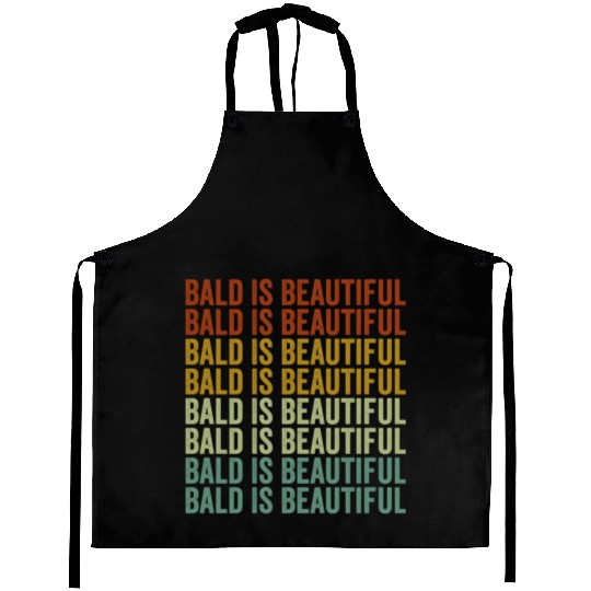Bald Is Beautiful Aprons