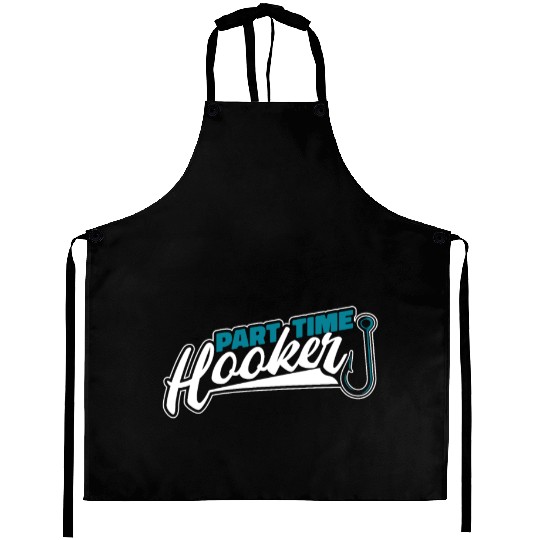 Part Time Hooker Fisherman Deep Sea Boat Ice Fly Aprons