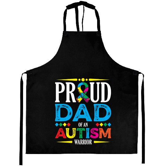 Proud Dad Of An Autism Warrior Spectrum Autistic Aprons