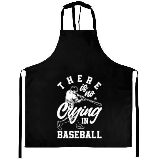There Is No Crying In Baseball Funny Baseball Gift Aprons