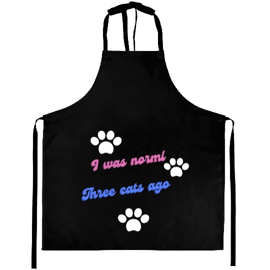 Embrace Feline Evolution: 'Normal Three Cats Ago Aprons