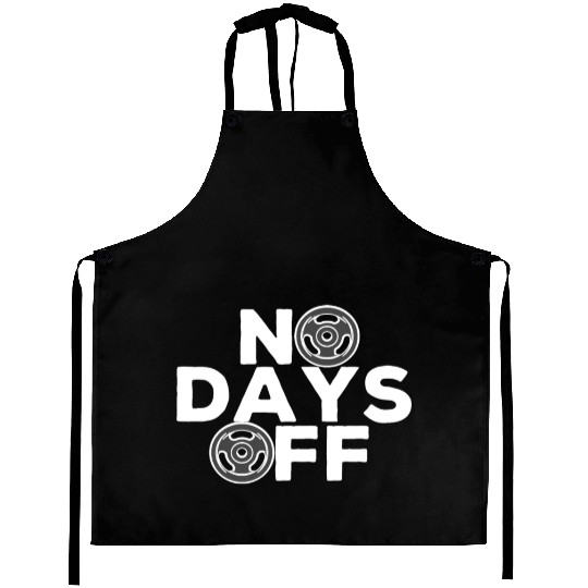No Days Off , Gym and training. Aprons