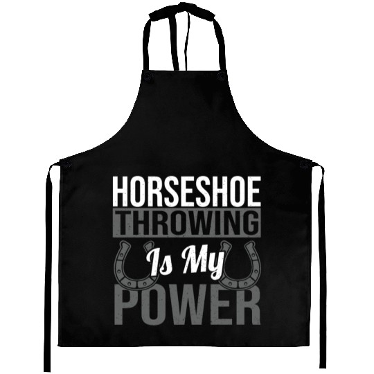 Horseshoe Throwing Is My Power Aprons
