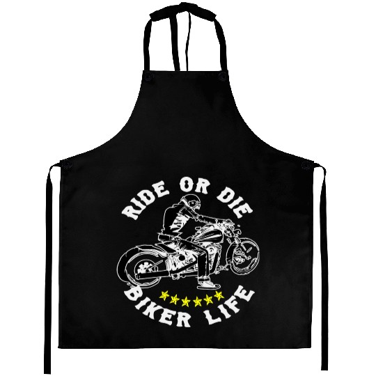Ride Or Die Biker Life © WhiteTigerLLC.Com Aprons