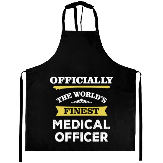 The World's Finest Medical Officer Aprons