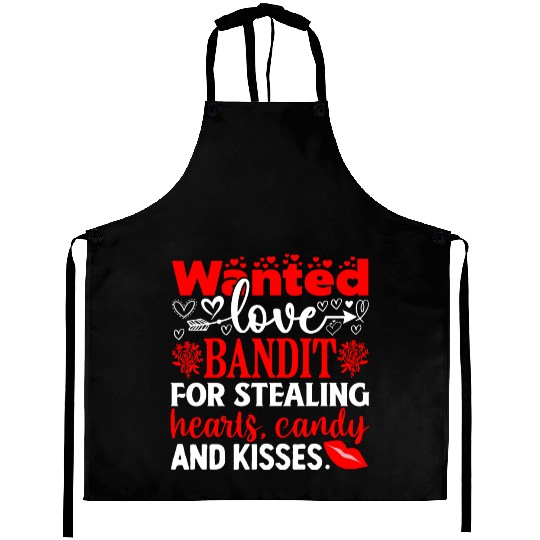 Wanted Love Bandit For Stealing Hearts Candy And Aprons