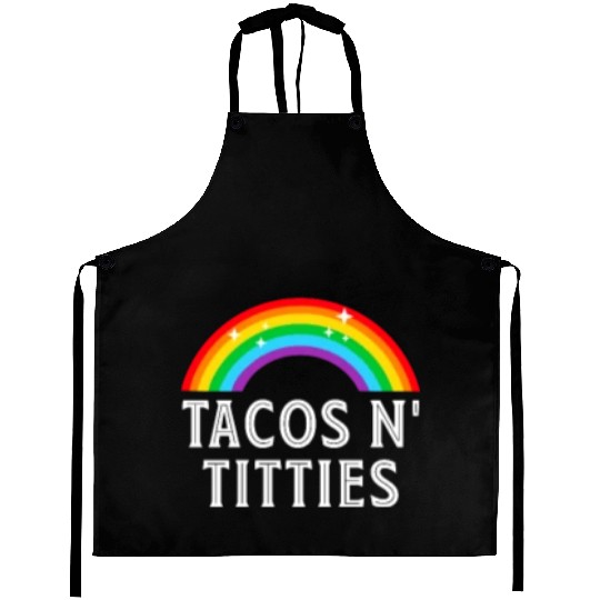 Tacos and Titties Funny LGBT Gay Pride Gifts Aprons