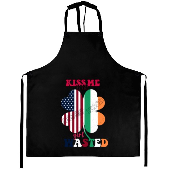 Kiss Me Im Irish Girl Wasted St.Patrick Day Clover Aprons