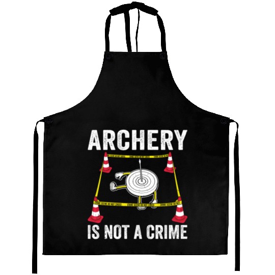 Funny Archery is not a Crime Archer Bow Aprons
