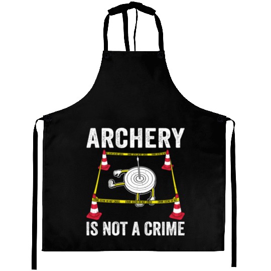 Funny Archery is not a Crime Archer Bow Aprons