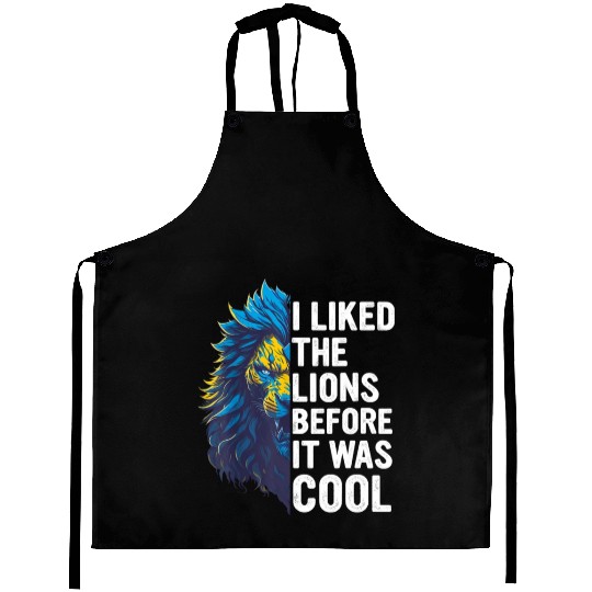 I Liked The Lions Before It Was Cool Aprons