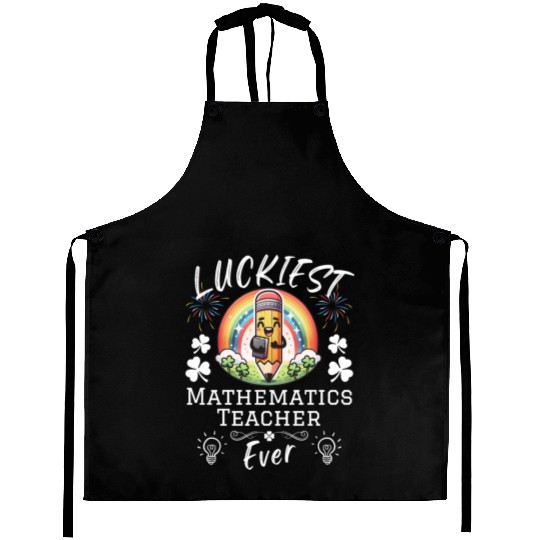 Luckiest Mathematics Teacher School Aprons