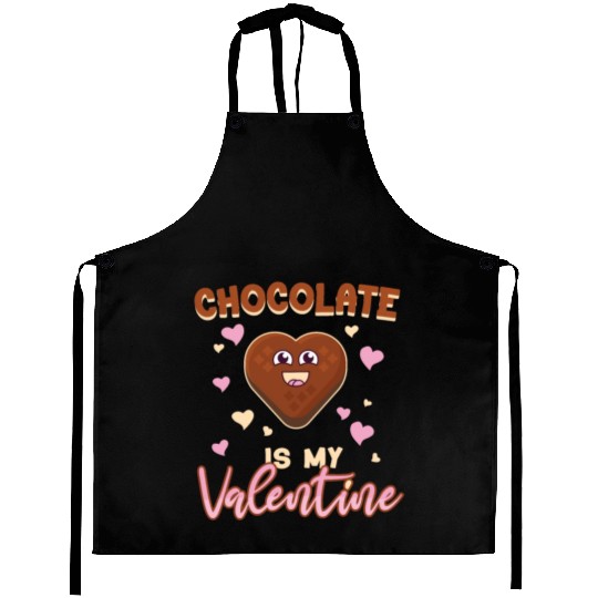 Chocolate Is My Valentine Heart Cute Chocolate Aprons